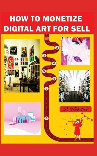 How to Monetize Digital Art for Sell: The Ultimate Guide To Make Money Online