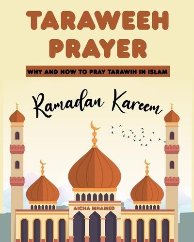 Taraweeh Prayer: Why and How to Pray Tarawih in Islam (Ramadan Kareem)