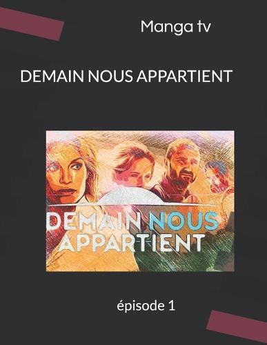 Demain Nous Appartient: épisode 1