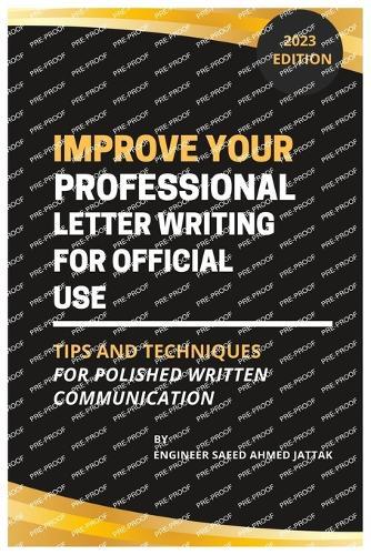 Improve Your Professional Letter Writing for Official Use: Tips and Techniques for Polished Written Communication