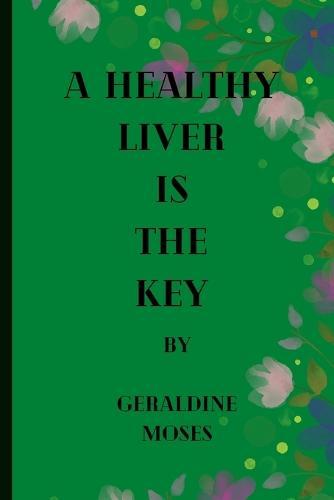 A Healthy Liver Is the Key