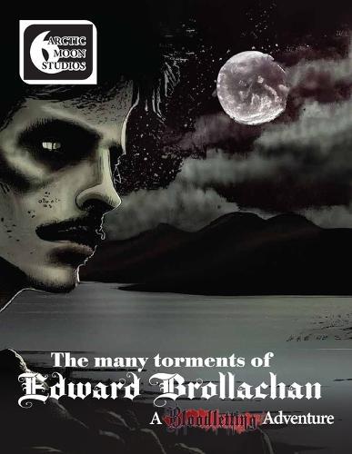 The Many Torments of Edward Brollachan: Part One