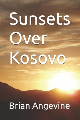 Sunsets Over Kosovo