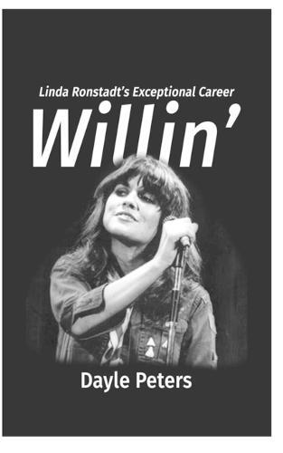 Willin': Linda Ronstadt's Exceptional Career
