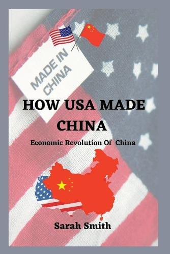 How USA Made China: Economic Revolution Of China