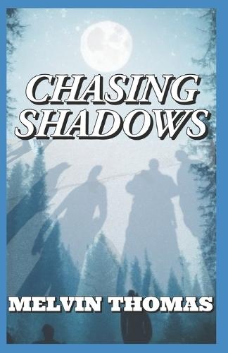 Chasing Shadows