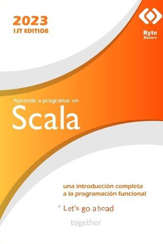 Aprende a programar en Scala: una introducción completa a la programación funcional