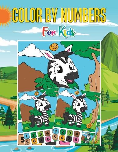 Color by Numbers For Kids: Animals, Flowers, Birds, Nature And More