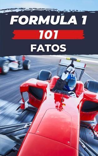 Formula 1 - 101 Fatos: livro f1