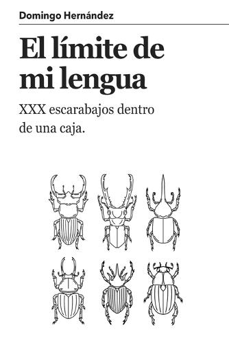 El límite de mi lengua: XXX escarabajos dentro de una caja