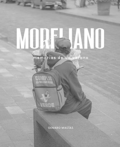 Moreliano: memorias de un verano