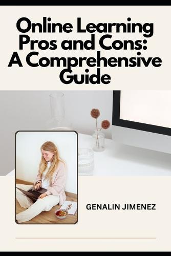 Online Learning PROS AND CONS: A Comprehensive Guide