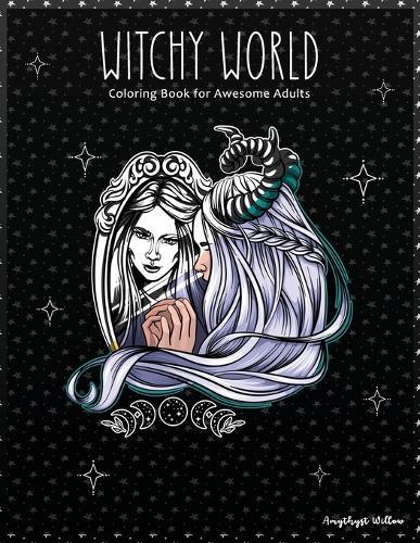 Witchy World: Coloring Book for Awesome Adults