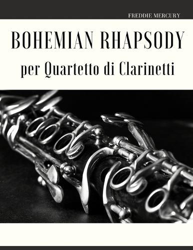 Bohemian Rhapsody per Quartetto di Clarinetti