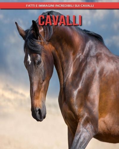 Cavalli: Fatti e immagini incredibili sui Cavalli