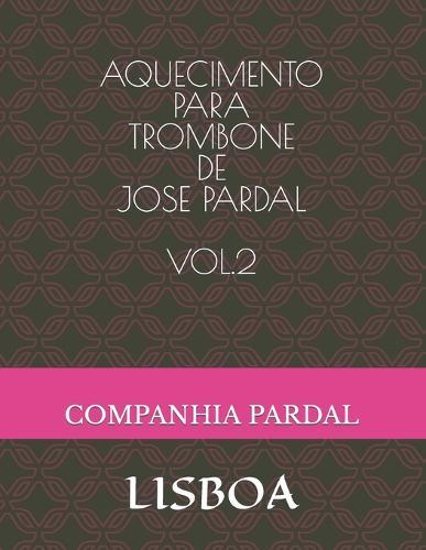 Aquecimento Para Trombone de Jose Pardal Vol.2: Lisboa