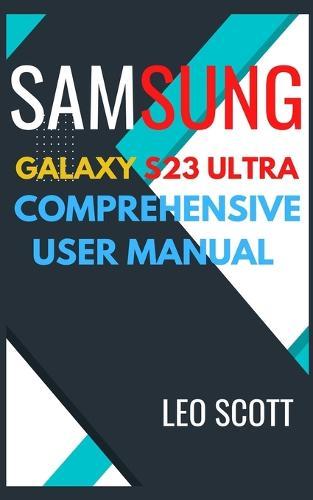 Samsung Galaxy S23 Ultra Comprehensive User Manual