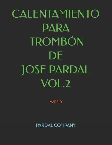 Calentamiento Para Trombón de Jose Pardal Vol.2: Madrid
