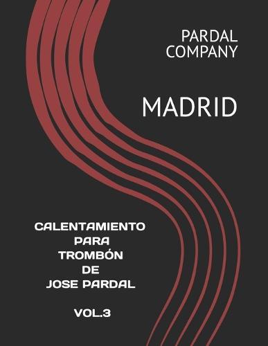 Calentamiento Para Trombón de Jose Pardal Vol.3: Madrid