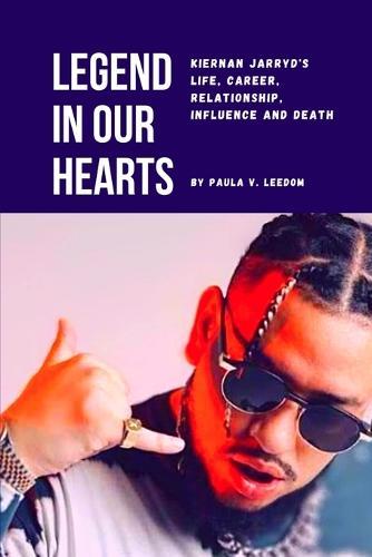 Legend in Our Hearts: Kiernan Jarryd's Life, Career, Relationship, Influence and Death