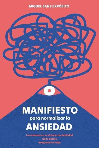 Manifiesto para normalizar la ansiedad