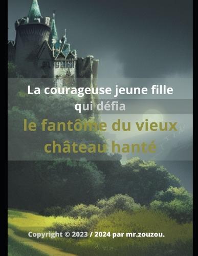 La courageuse jeune fille qui défia le fantôme du vieux château hanté