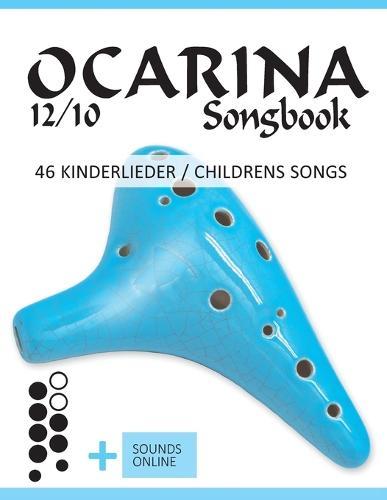 Ocarina 12/10 Songbook - 46 Kinderlieder / Childrens Songs: + Sounds online