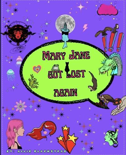 Mary Jane got lost again