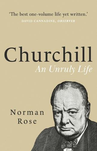 Churchill: An Unruly Life