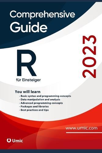 R für Einsteiger: Programmierung und Datenanalyse leicht gemacht