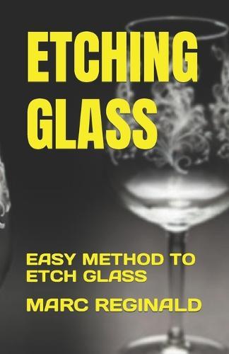 Etching Glass: Easy Method to Etch Glass