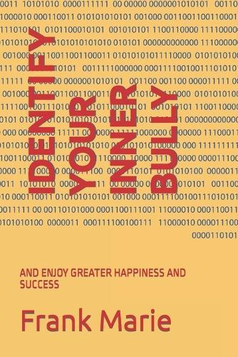 Identify Your Inner Bully: And Enjoy Greater Happiness and Success