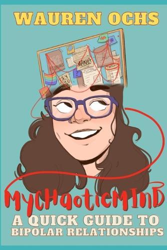 My Chaotic Mind: A Quick Guide to Bipolar Relationships