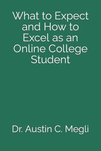 What to Expect and How to Excel as an Online College Student