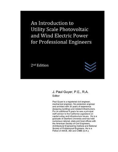 An Introduction to Utility Scale Photovoltaic and Wind Electric Power for Professional Engineers
