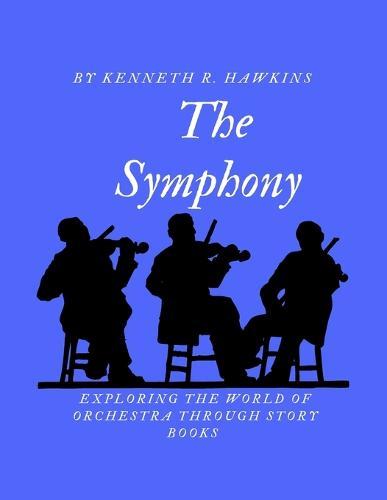 The symphony: Exploring the world of orchestra through story books