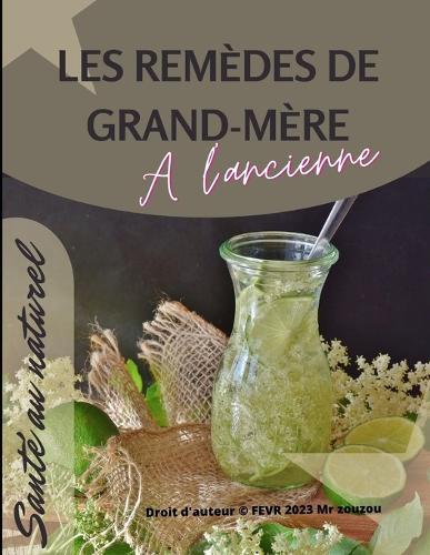 Santé au naturel: les remèdes de grand-mère