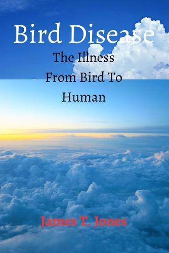 Bird Disease: The Illness From Bird To Human