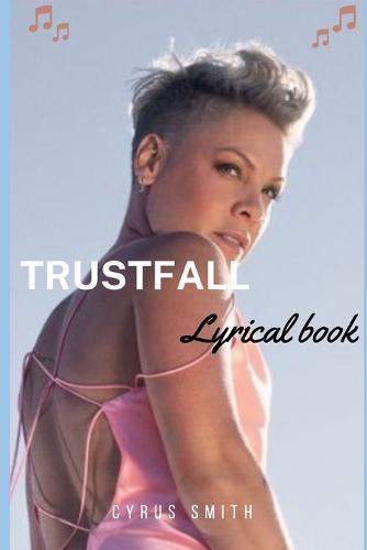Trustfall: Lyrical book and Everything you need to know About Pink