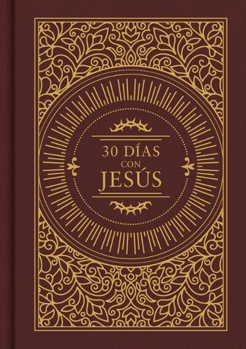 30 Días Con Jesús: Edición Rvr 1960