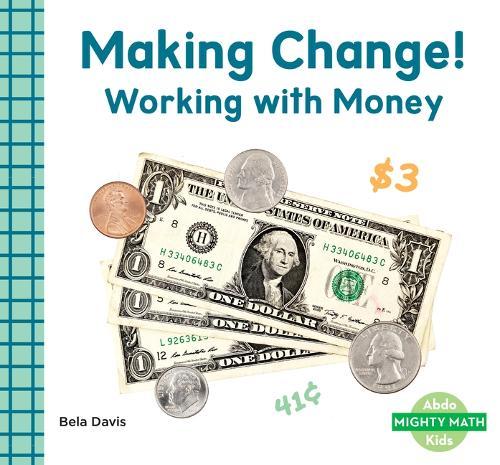 Making Change!: Working with Money: Working with Money