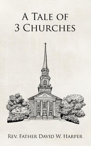 A Tale of 3 Churches