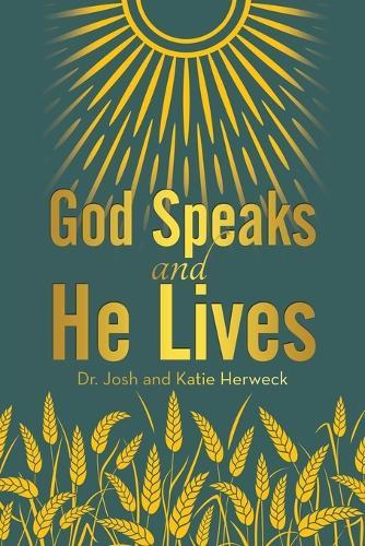God Speaks and He Lives
