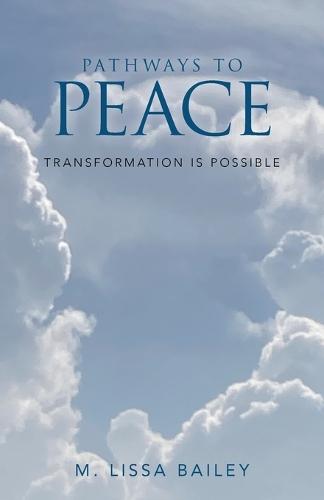 Pathways to Peace: Transformation is possible