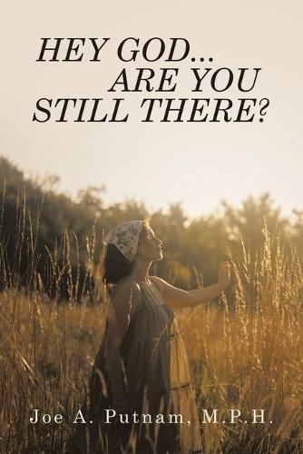 Hey God...Are You Still There?