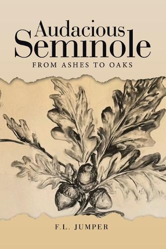 Audacious Seminole: From Ashes to Oaks
