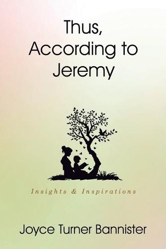 Thus, According to Jeremy: Insights & Inspirations