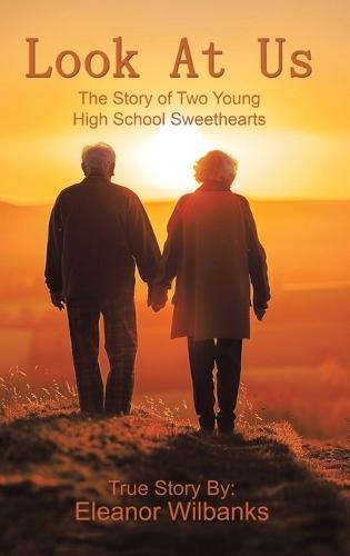 Look at Us: The Story of Two Young High School Sweethearts
