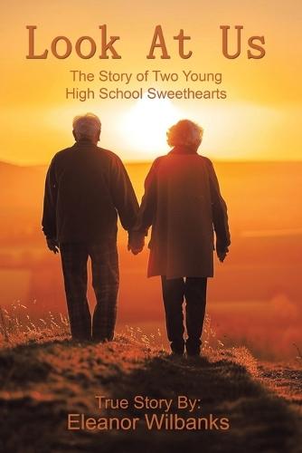 Look at Us: The Story of Two Young High School Sweethearts