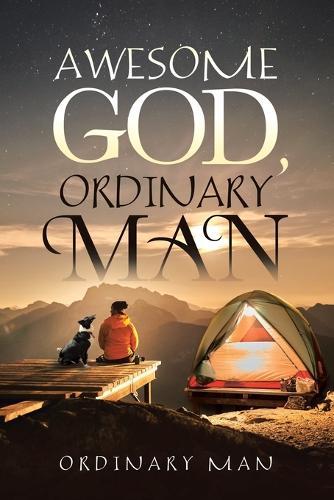 Awesome God, Ordinary Man